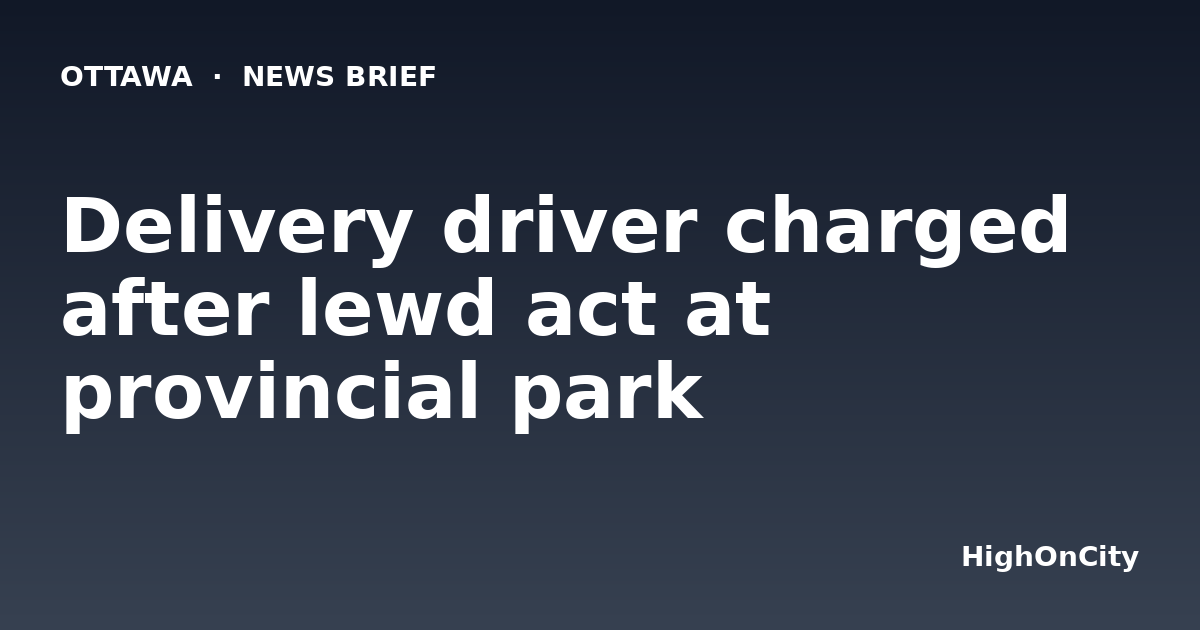 Delivery driver charged after lewd act at provincial park